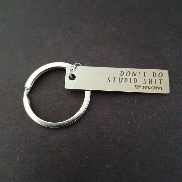 Don't Do Stupid Sh*t - Love Mom Keychain Gift Idea Funny Keyring - Picture 3 of 4